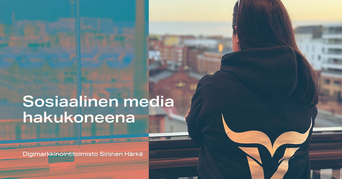 Sosiaalinen media hakukoneena – Näin parannat löydettävyyttä somessa