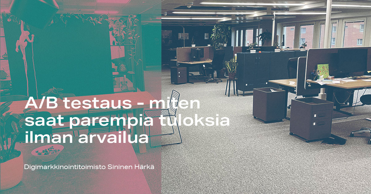 A B Testaus Parempia Tuloksia Ilman Arvailua A B Testaus Parempia Tuloksia Ilman Arvailua